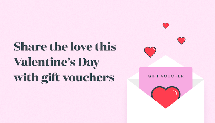 Share the love this Valentine's Day with gift vouchers